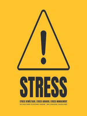 cover image of Stress! Stress bewältigen, Stress abbauen, Stress Management